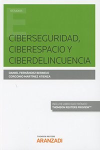Ciberseguridad, Ciberespacio y Ciberdelincuencia (Papel + e-book)