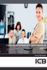Los Servicios Comunes en la Administracion de Justicia (Derecho) (Spanish Edition)