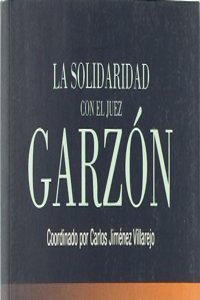 La Solidaridad Con El Juez Garzon