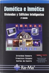 Domotica e inmotica. Viviendas y Edificios Inteligentes. 3a Edicion