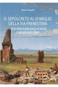 Il Sepolcreto Al III Miglio Della Via Prenestina