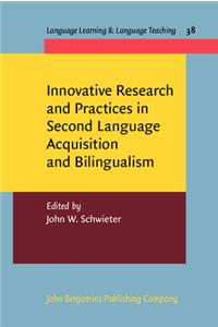 Innovative Research and Practices in Second Language Acquisition and Bilingualism