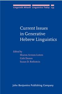 Current Issues in Generative Hebrew Linguistics