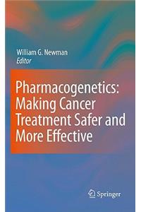 Pharmacogenetics: Making Cancer Treatment Safer and More Effective