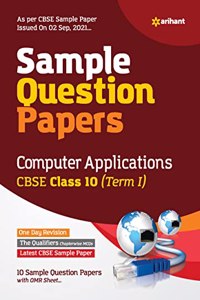 Arihant CBSE Term 1 Computer Application Sample Papers Questions for Class 10 MCQ Books for 2021 (As Per CBSE Sample Papers issued on 2 Sep 2021)