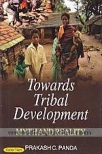 Towards Tribal Developments Myth And Reality