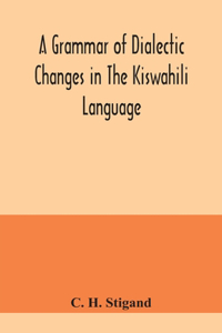 grammar of dialectic changes in the Kiswahili language