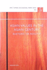 Asian Values in the Asian Century: Rhetoric or Reality?
