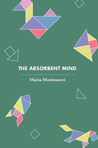The Absorbent Mind (Revised, Newly Composed Text Edition)