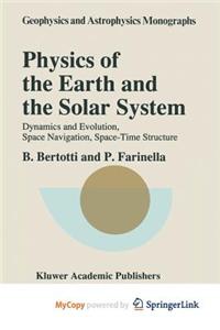 Physics of the Earth and the Solar System