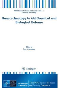 Nanotechnology to Aid Chemical and Biological Defense