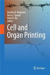 Cell and Organ Printing