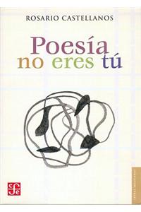 Poesia No Eres Tu: Obra Poetica 1948-1971