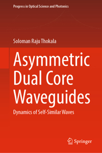 Asymmetric Dual Core Waveguides
