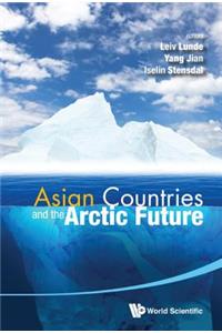 Asian Countries And The Arctic Future