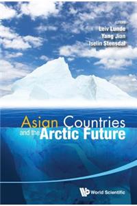 Asian Countries and the Arctic Future