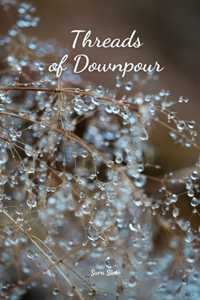 Threads of Downpour