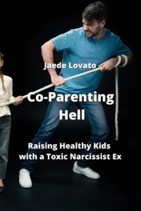 Co-Parenting Hell