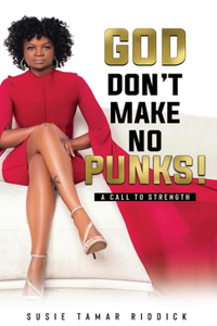 God Don't Make No Punks!