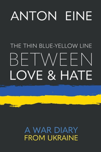 Thin Blue-Yellow Line Between Love and Hate