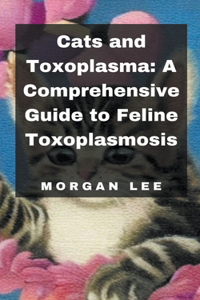 Cats and Toxoplasma