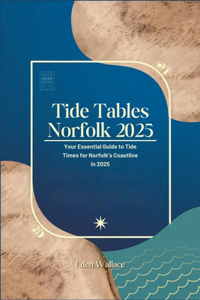 Tide Tables Norfolk 2025
