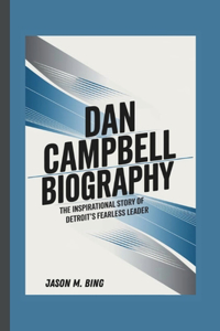 Dan Campbell Biography