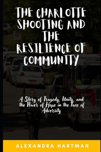 The Charlotte Shooting and the Resilience of Community