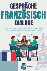 Gespräche FRANZÖSISCHE Dialoge