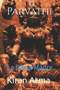Parvathi: La Diosa Madre