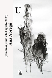 U (Crónicas junio 2023 - agosto 2023)