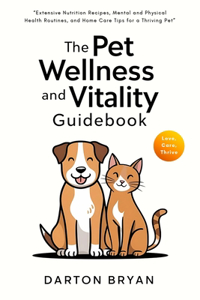 The Pet Wellness and Vitality Guidebook
