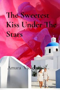 The Sweetest Kiss Under The Stars