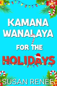 Kamana Wanalaya for the Holidays