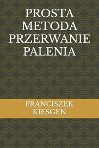 Prosta Metoda Przerwanie Palenia