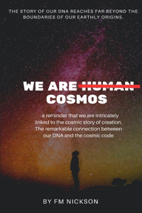 We Are Cosmos