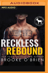 Reckless Rebound