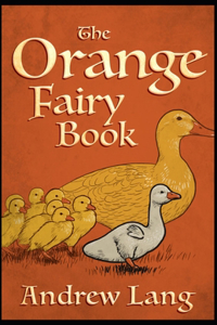 The Orange Fairy Book Andrew Lang [Annotated]