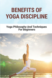 Benefits Of Yoga Discipline