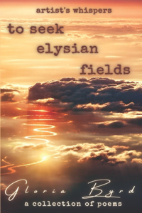 To Seek Elysian Fields (Artist's Whispers, Book 2)