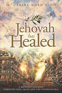 Jehovah has Healed