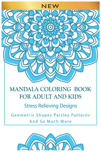 Mandala Coloring Book For Adult And Kids Stress Relieving Designs