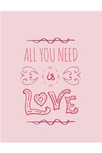 All You Need Is Love