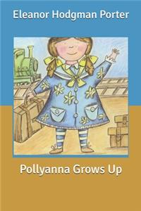 Pollyanna Grows Up