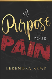 Purpose in Your Pain