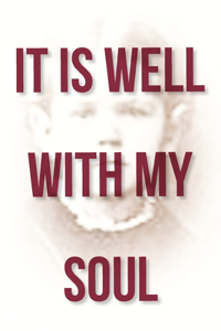 It Is Well With My Soul