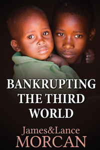 Bankrupting the Third World