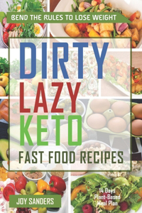 Dirty, Lazy, Keto Fast Food Recipes