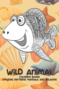 Wild Animal Coloring Books - Amazing Patterns Mandala and Relaxing