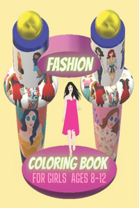 Fashion Coloring Book for girls ages 8-12